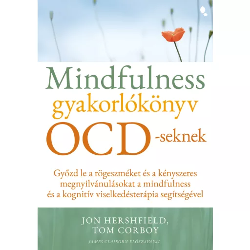 Mindfulness gyakorlókönyv OCD-seknek - Jon Hershfield, Tom Corboy