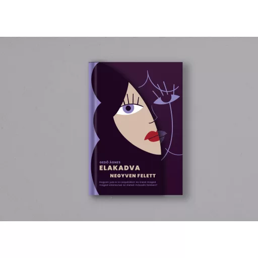 Elakadva negyven felett - Gedő Ágnes