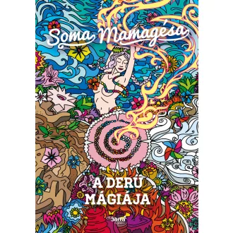 A derű mágiája - Soma Mamagésa