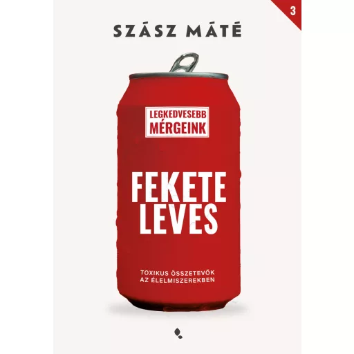 Feketeleves - Toxikus összetevők az élelmiszerekben - Szász Máté