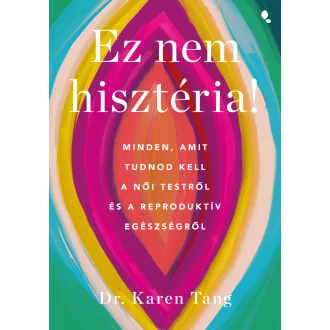 Ez nem hisztéria - Dr. Karen Tang
