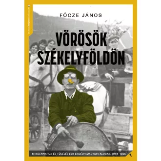 Vörösök Székelyföldön - Főcze János
