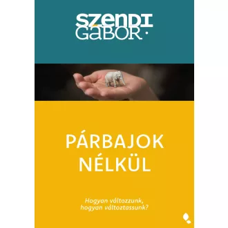 Párbajok nélkül - Szendi Gábor