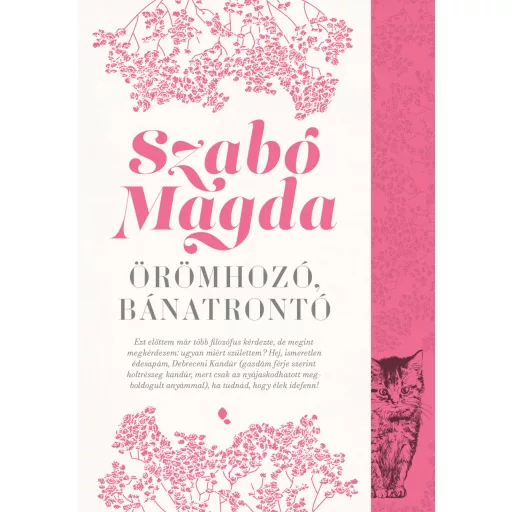 Örömhozó, bánatrontó (Új kiadás) - Szabó Magda