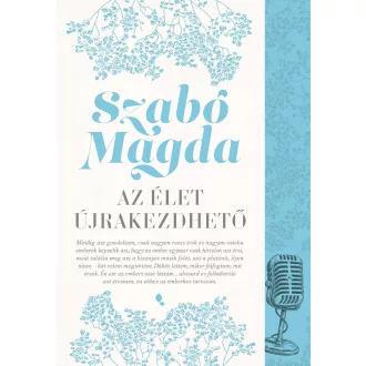 Az élet újrakezdhető (Új kiadás) - Szabó Magda