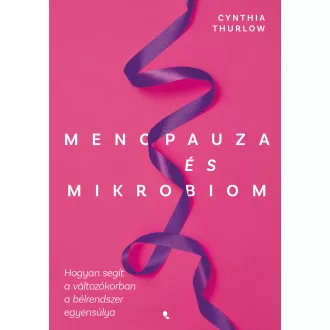 Menopauza és mikrobiom - Cynthia Turlow