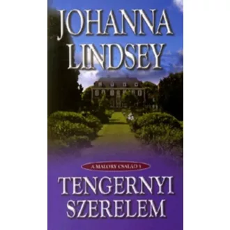 Tengernyi szerelem /A Malory család 3. (Johanna Lindsey)