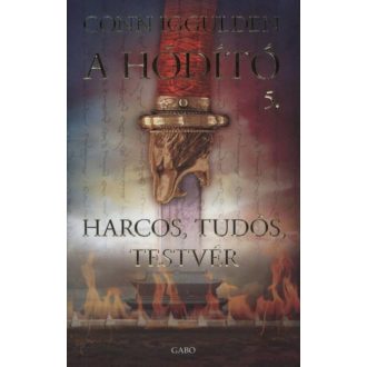 Harcos, tudós, testvér /A hódító 5. (Conn Iggulden)