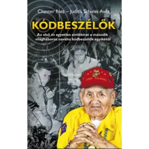 Kódbeszélők - Chester Nez - Judith Schiess Avila
