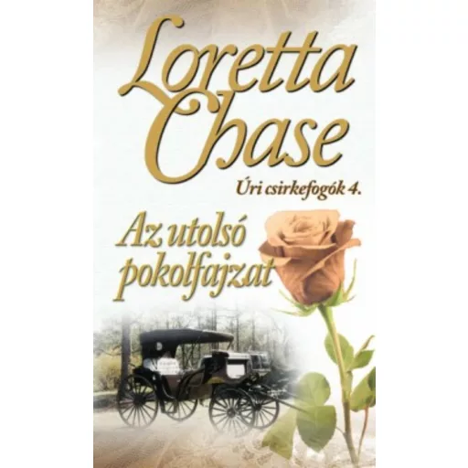 Az utolsó pokolfajzat - Úri csirkefogók 4. - Loretta Chase