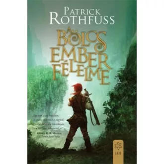 A bölcs ember félelme - Patrick Rothfuss