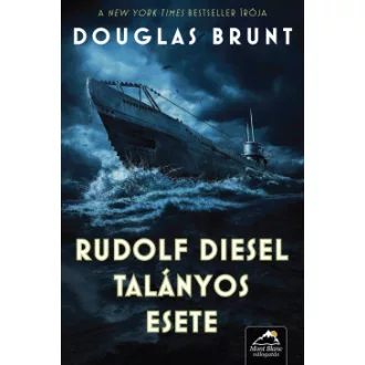 Rudolf Diesel talányos esete - Douglas Brunt