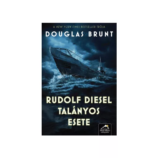 Rudolf Diesel talányos esete - Douglas Brunt