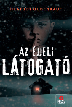 Az éjjeli látogató - Heather Gudenkauf