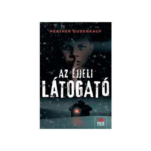 Az éjjeli látogató - Heather Gudenkauf