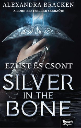 Silver in the Bone - Ezüst és csont - Alexandra Bracken