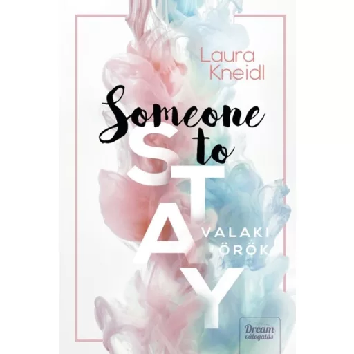 Someone to Stay - Valaki örök - Laura Kneidl