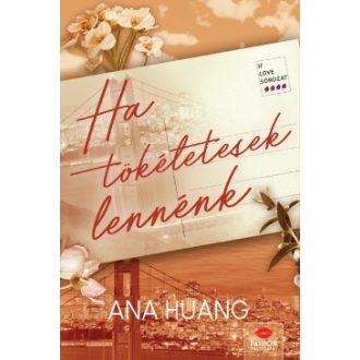 Ha tökéletesek lennénk - Ana Huang