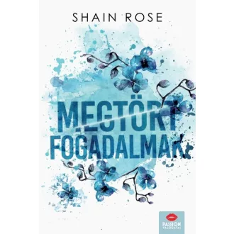 Megtört fogadalmak - Shain Rose