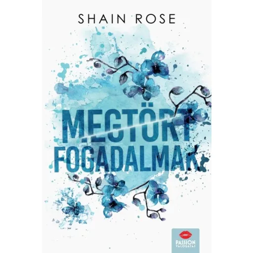 Megtört fogadalmak - Shain Rose