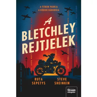 A Bletchley rejtjelek - Ruta Sepetys, Steve Sheinkin
