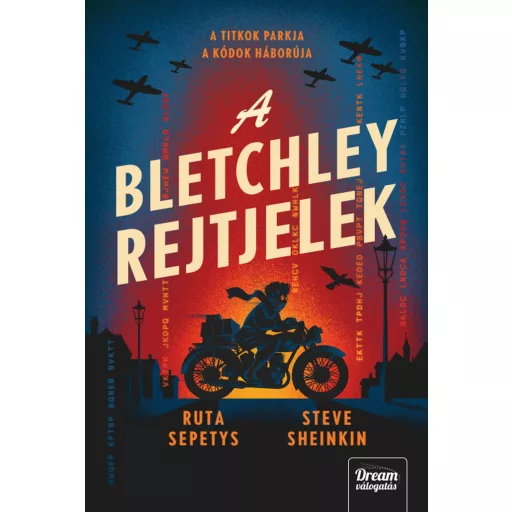 A Bletchley rejtjelek - Ruta Sepetys, Steve Sheinkin