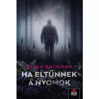 Ha eltűnnek a nyomok - Elina Backman