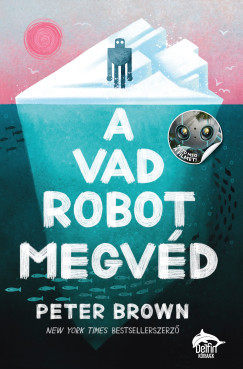 A vad robot megvéd - Peter Brown