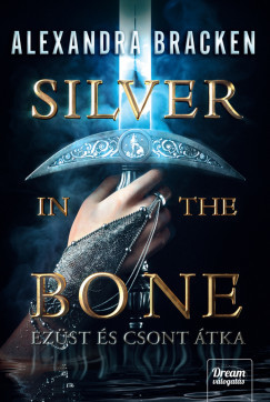 Silver in the Bone - Ezüst és csont átka (Éldekorált) - Alexandra Bracken