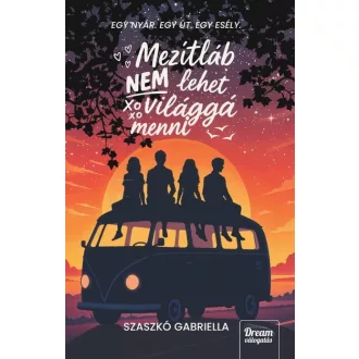 Mezítláb nem lehet világgá menni - Szaszkó Gabriella