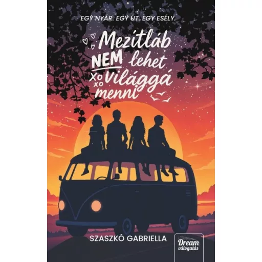 Mezítláb nem lehet világgá menni - Szaszkó Gabriella