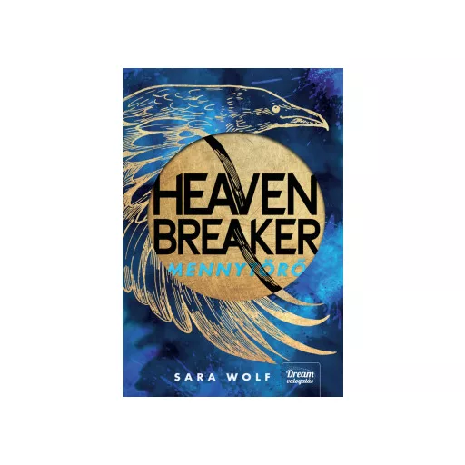 Heavenbreaker - Mennytörő (Éldekorált) - Sara Wolf