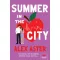 Summer in the City (Éldekorált) - Alex Aster