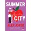 Summer in the City (Éldekorált) - Alex Aster