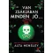 Van zsákjában minden jó… - Alta Hensley