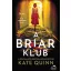A Briar Klub - Kate Quinn