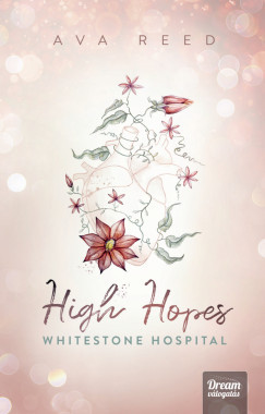 High Hopes - Whitestone Hospital (Éldekorált) - Ava Reed