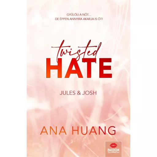 Twisted Hate - Jules & Josh - Floral Edition (Éldekorált) - Ana Huang