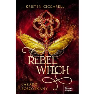  Rebel Witch - Lázadó boszorkány (Éldekorált) - Kristen Ciccarelli
