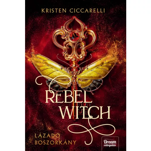 Rebel Witch - Lázadó boszorkány (Éldekorált) - Kristen Ciccarelli