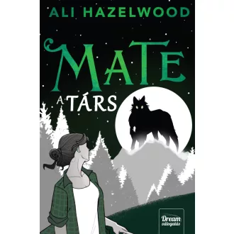 Mate - A társ (Éldekorált) - Ali Hazelwood