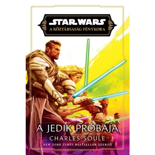 Star Wars: A Köztársaság Fénykora - A Jedik próbája - Charles Soule