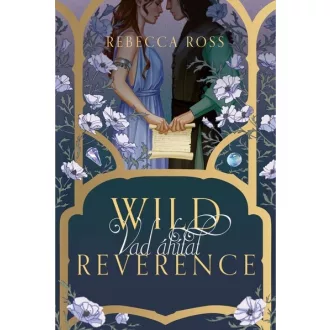 Wild Reverence - Vad áhitat (Éldekorált) - Rebecca Ross