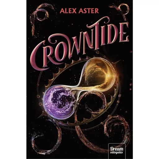 Crowntide (Éldekorált) - Alex Aster