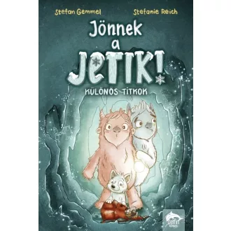   Jönnek a jetik! - Különös titkok - Stefan Gemmel, Stefanie Reich