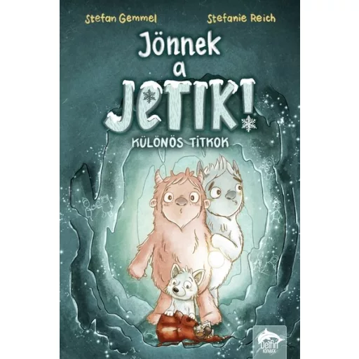 Jönnek a jetik! - Különös titkok - Stefan Gemmel, Stefanie Reich