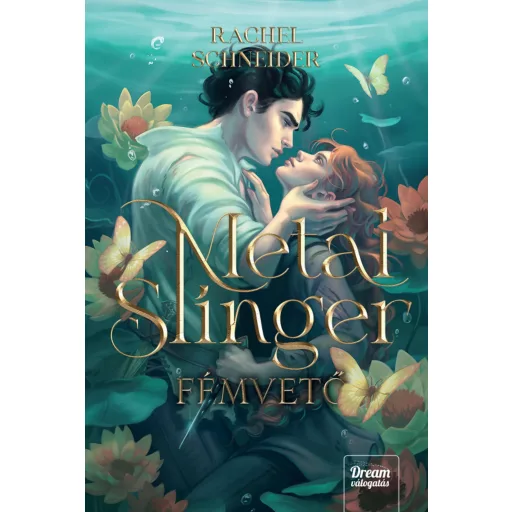 Metal Slinger - Fémvető - Dream Deluxe Kiadás - Rachel Schneider