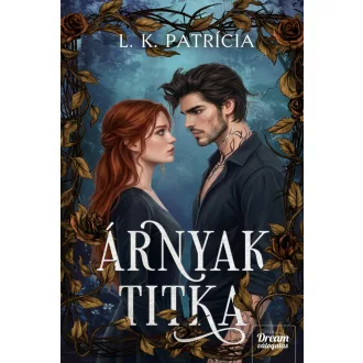 Árnyak titka (Éldekorált) - L. K. Patrícia