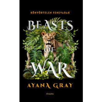 Beasts of War - Könyörtelen fenevadak - Ayana Gray