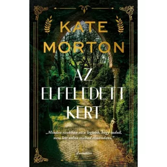 Az elfeledett kert (Éldekorált) - Kate Morton